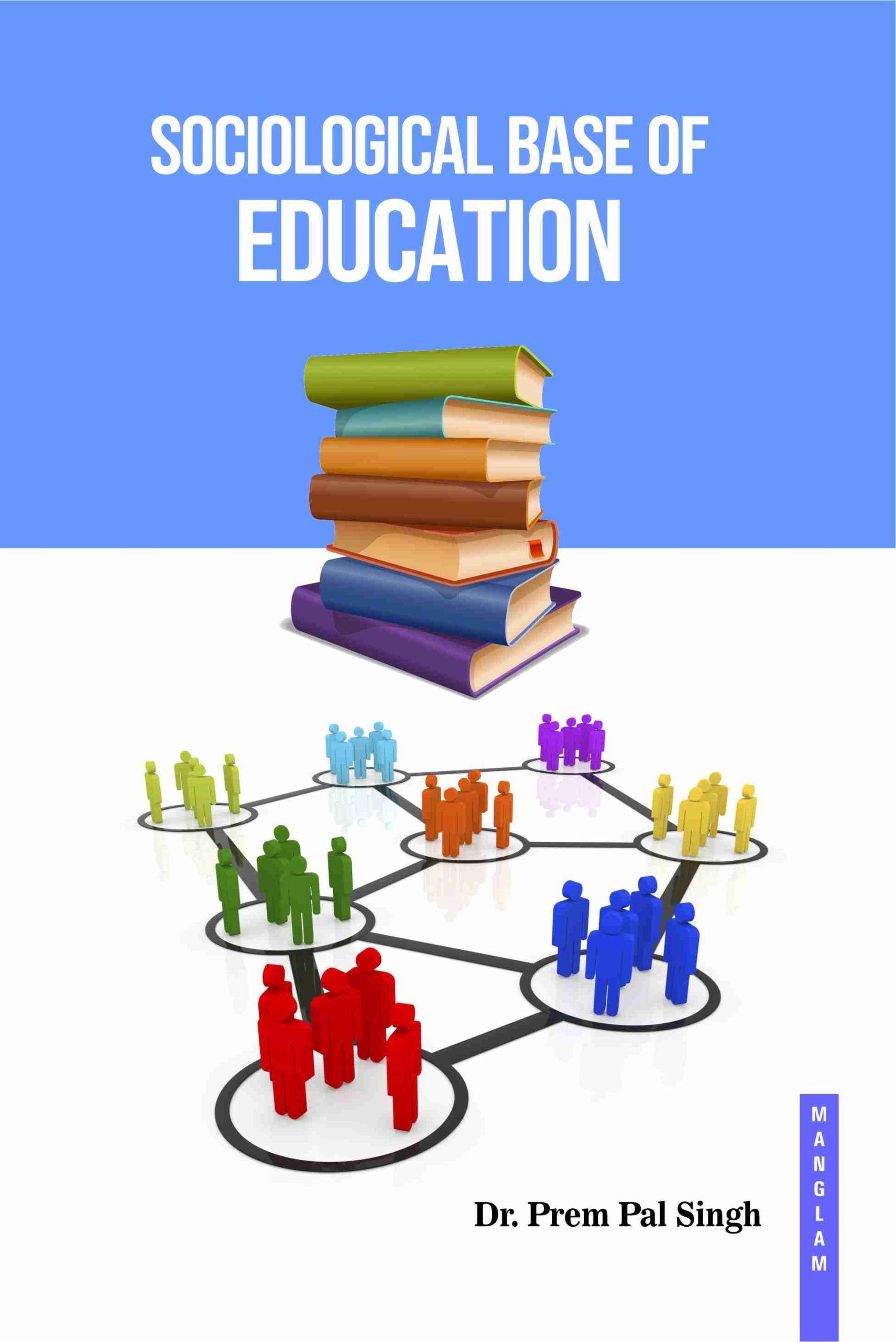 Sociological Base of Education - royal size - 515pp