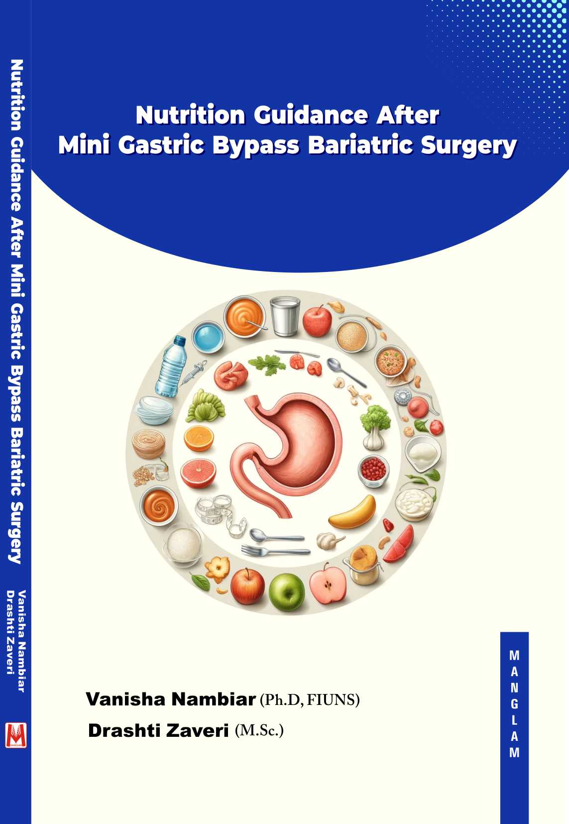 Nutrition Guidance After Mini Gastric Bypass Bariatric Surgery - demy size 92 Pages