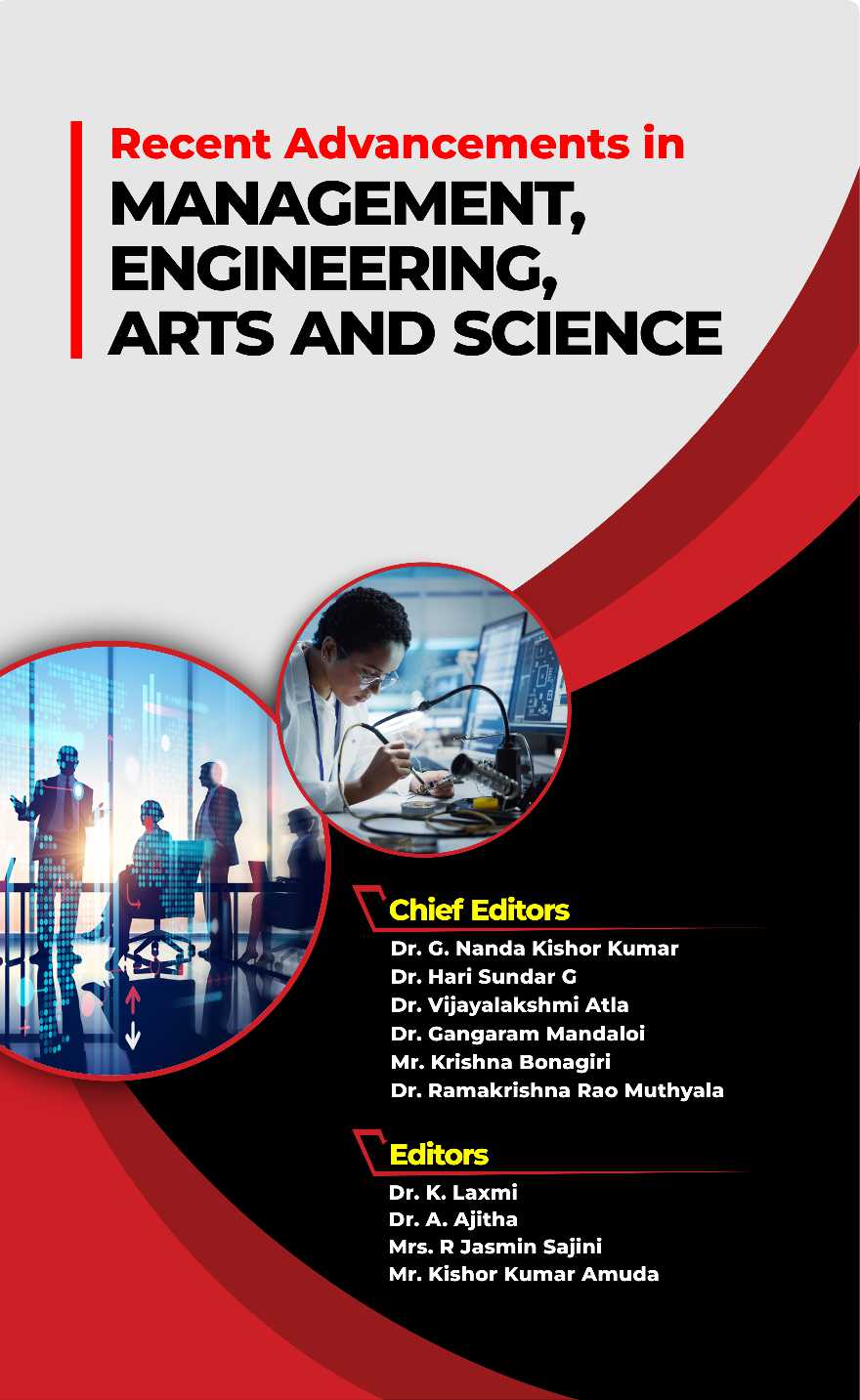 Recent Advancements in Management, Engineering, Arts and Science